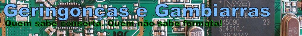 Geringonças e Gambiarras